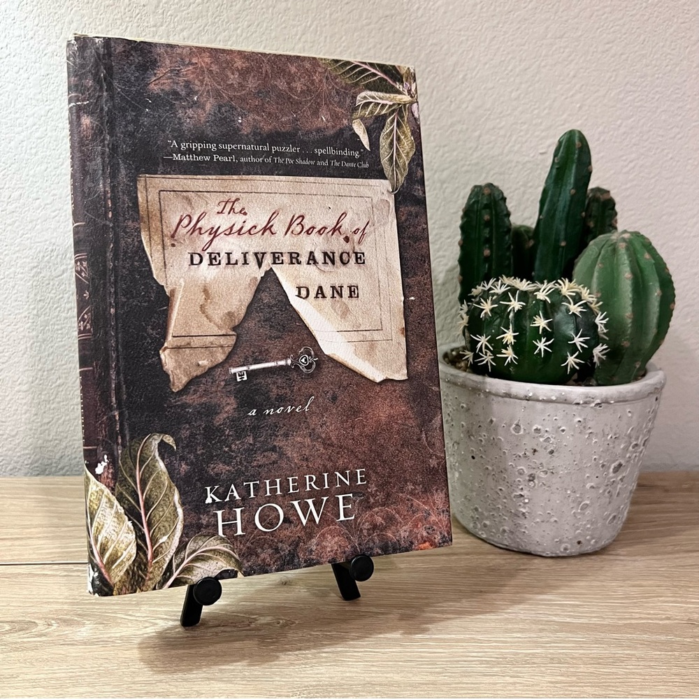 👑The‎ Physick Book of Deliverance Dane Katherine Howe Hardcover 1st Ed